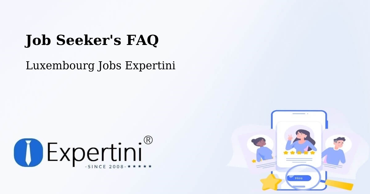 Job Seeker FAQ – Diekirch - Luxembourg Jobs Expertini