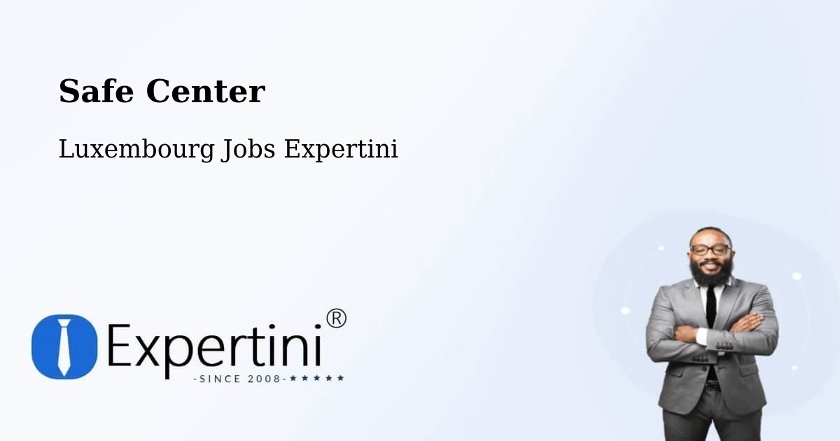 Safety Center – Diekirch - Luxembourg Jobs Expertini